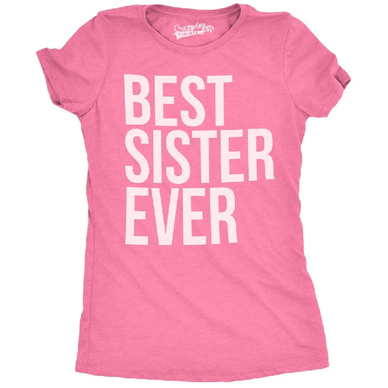 Best Sister Ever Women's T Shirt