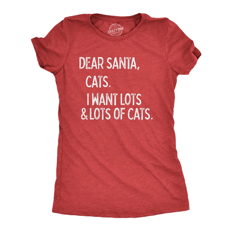 Dear Santa Cats I Want Lots Of Cats Women's T Shirt